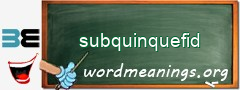 WordMeaning blackboard for subquinquefid